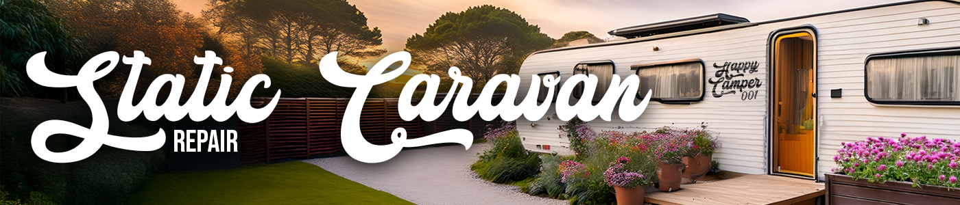 Static Caravan Repair In Cumbria Static Caravan Repair In Cumbria